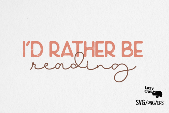 Book SVG PNG I’d Rather Be Reading Review