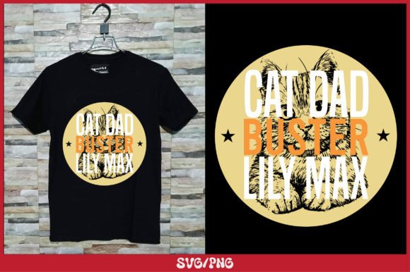 Cat Dad Buster Lily Max T Shirt Design Review