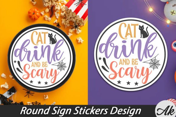 Cat Drink Be Scary Round Sign Stickers