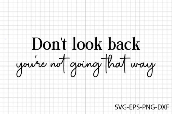 Don't Look Back You're Not Going SVG Review